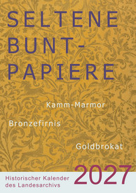 Seltene Buntpapiere – Historischer Kalender 2027 des Landesarchivs Speyer Seltene Buntpapiere – Historischer Kalender 2027 des Landesarchivs Speyer
