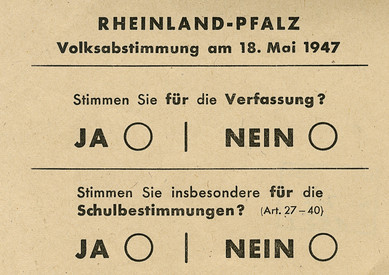 Stimmzettel zur Volksabstimmung in Rheinland-Pfalz über die Verfassung des Landes und die Schulartikel, 18.5.1947