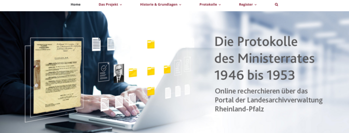 Vom Original ins Netz. Start des Onlineportals der historischen Protokolle des Ministerrats Rheinland-Pfalz Vom Original ins Netz. Start des Onlineportals der historischen Protokolle des Ministerrats Rheinland-Pfalz